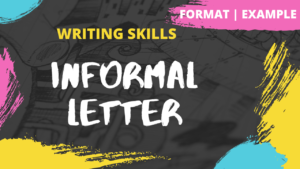 Informal Letter | How to write an Informal Letter